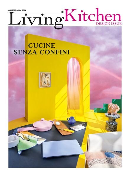 Corriere della Sera Living Kitchen – Design Issue – Giugno 2023 Cover
