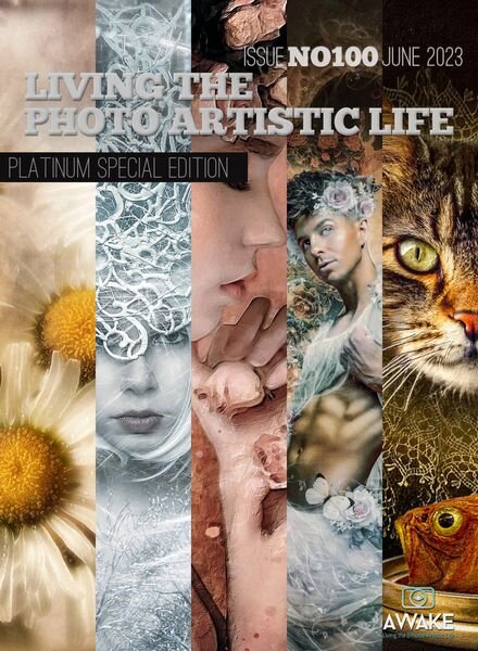 Living The Photo Artistic Life – June 2023 Issue No 100-Platinum Special Edition Cover