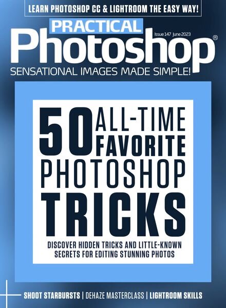 Practical Photoshop – Issue 147 – June 2023 Cover