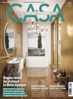 Come Ristrutturare la Casa – Luglio Agosto 2023