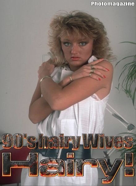 Hairy Wives from the 90’s – Volume 27 – 18 July 2023 Cover