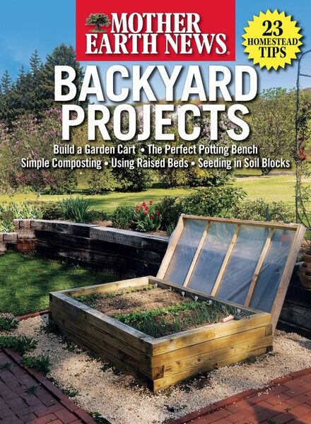 Mother Earth News Backyard Projects – June 2023 Cover