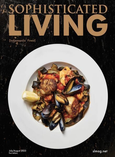Sophisticated Living Indianapolis – July-August 2023 Cover
