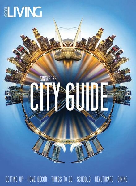 Expat Living City Guide Singapore – July 2023 Cover