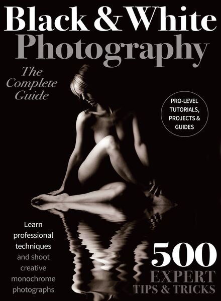 Black & White Photography The Complete Guide – October 2023 Cover