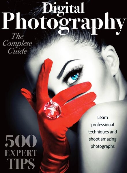 Digital Photography The Complete Guide – October 2023 Cover