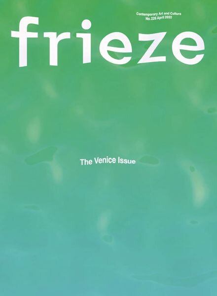 Frieze – Issue 226 – April 2022 Cover