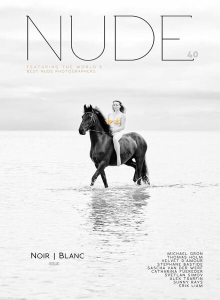 NUDE Magazine – Issue 40 Noir et Blanc 2 Issue – October 2023 Cover