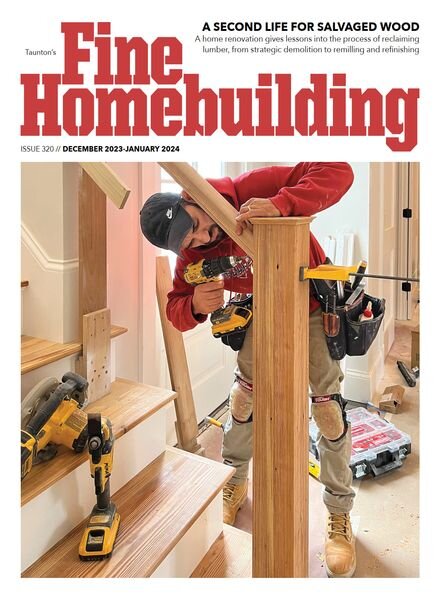Fine Homebuilding – Issue 320 – December 2023 – January 2024 Cover