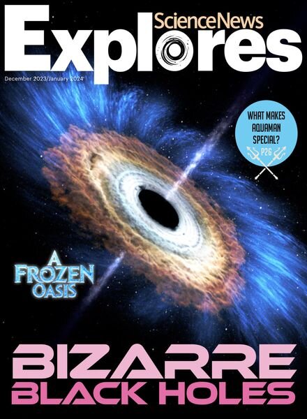 Science News Explores – December 2023- January 2024 Cover