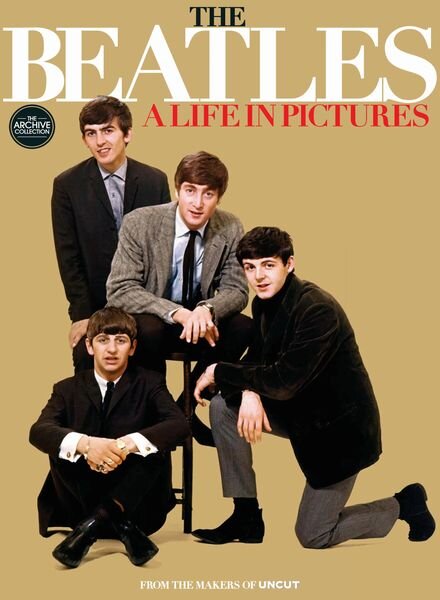 Uncut The Archive Collection – The Beatles Life in Pictures 2023 Cover