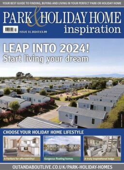 Park & Holiday Home Inspiration – Issue 31 – January 2024