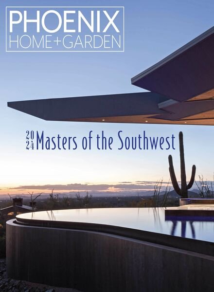 Phoenix Home & Garden – Masters of the Southwest 2024 Cover