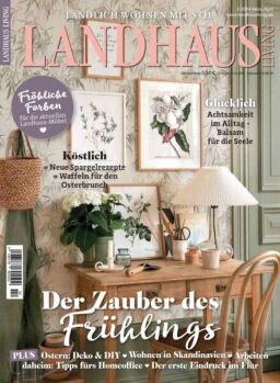 Landhaus Living – Marz-April 2024