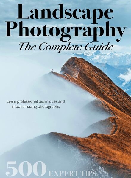 Landscape Photography The Complete Guide – February 2024 Cover