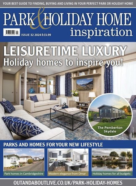 Park & Holiday Home Inspiration – Issue 32 2024 Cover