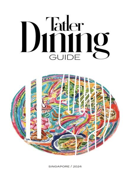Tatler Dining Singapore – February 2024 Cover