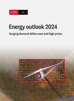 The Economist Intelligence Unit – Energy outlook 2024