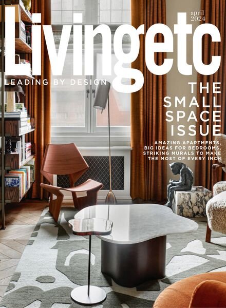 Living Etc UK – April 2024 Cover