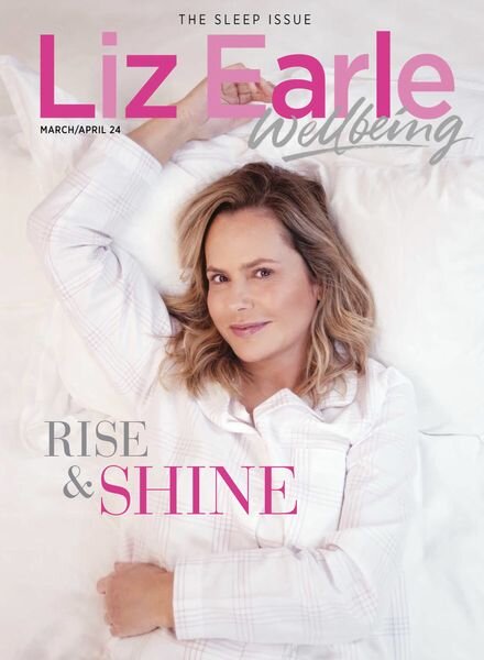 Liz Earle Wellbeing – March-April 2024 Cover