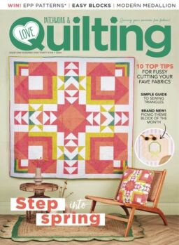 Love Patchwork & Quilting – Issue 135 2024