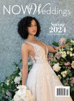 NOW Weddings – Spring-Summer 2024