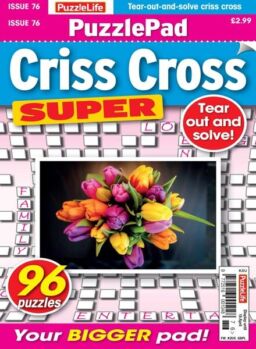 PuzzleLife PuzzlePad Criss Cross Super – Issue 76 – 21 March 2024