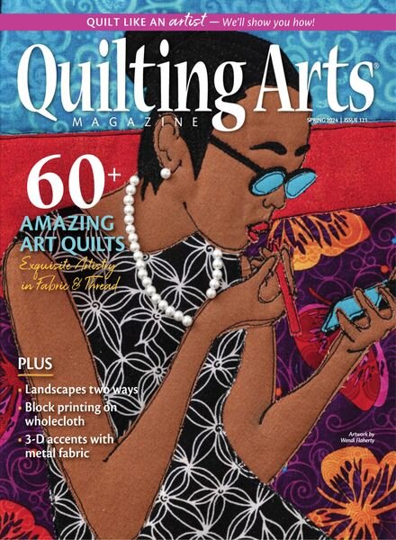 Quilting Arts – Spring 2024 Cover