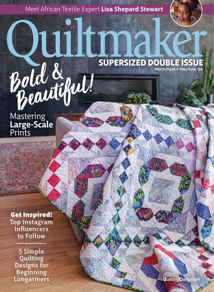 Quiltmaker – March-April – May-June 2024 Cover