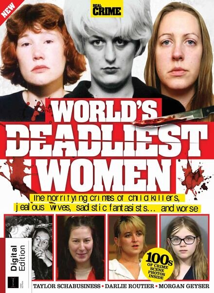 Real Crime Bookazine – World’s Deadliest Women – 1st Edition – 21 March 2024 Cover
