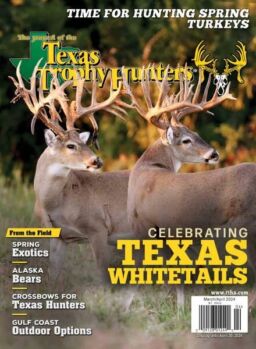 Texas Trophy Hunters – March-April 2024
