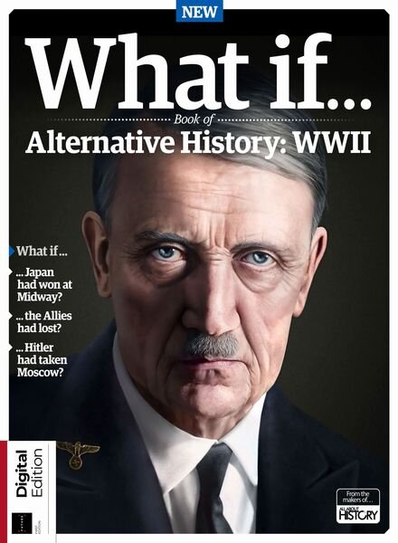 All About History – What If Book of Alternative History WWII – 1st Edition – March 2024 Cover