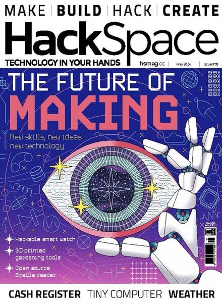 HackSpace – Issue 78 – May 2024 Cover