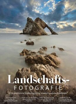 Landschaftsfotografie Das essentielle Handbuch – April-2024
