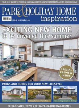Park & Holiday Home Inspiration – Issue 33 2024