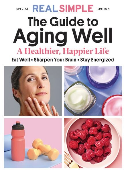 Real Simple Special Edition – Guide to aging well 2024 Cover