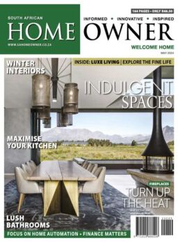 South African Home Owner – May 2024