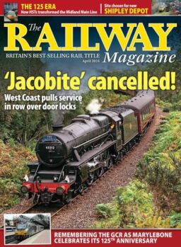 The Railway Magazine – Issue 1477 – April 2024