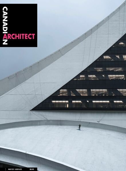 Canadian Architect – May 2023 Cover