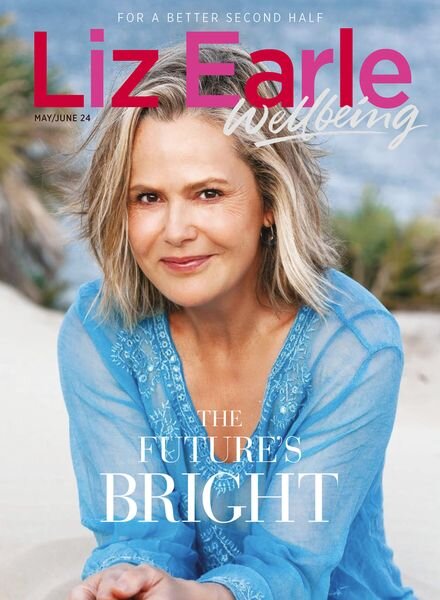 Liz Earle Wellbeing – May-June 2024 Cover