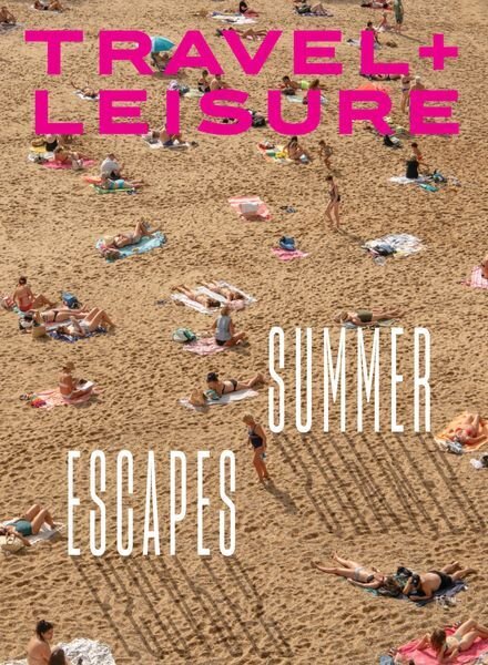 Travel+Leisure USA – June 2024 Cover