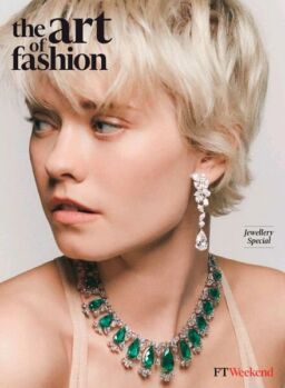 FT Weekend Magazine – The Art of Fashion – 22 June 2024