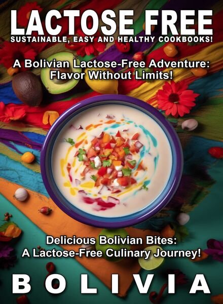 Lactose Free – Bolivia – June 2024 Cover