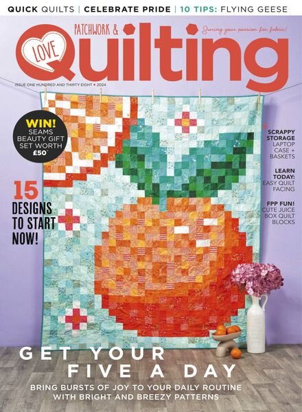 Love Patchwork & Quilting – Issue 138 2024 Cover