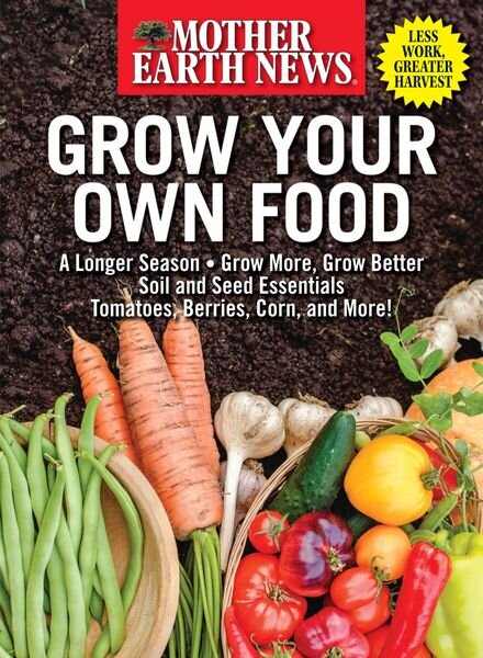 Mother Earth – News Grow Your Own Food 2024 Cover