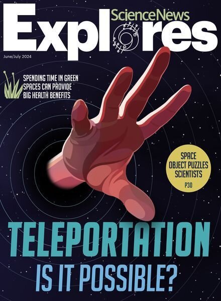 Science News Explores – June-July 2024 Cover