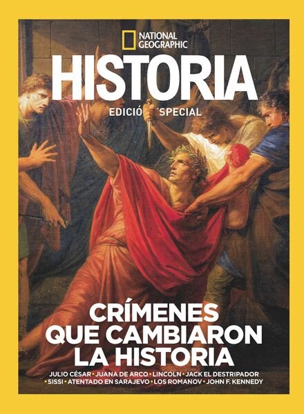 Historia National Geographic Edicion especial – Crimenes Que Cambiaron La Historia 2024 Cover