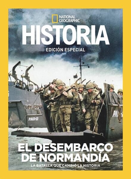 Historia National Geographic Edicion especial – Desembarco De Normandia 2024 Cover