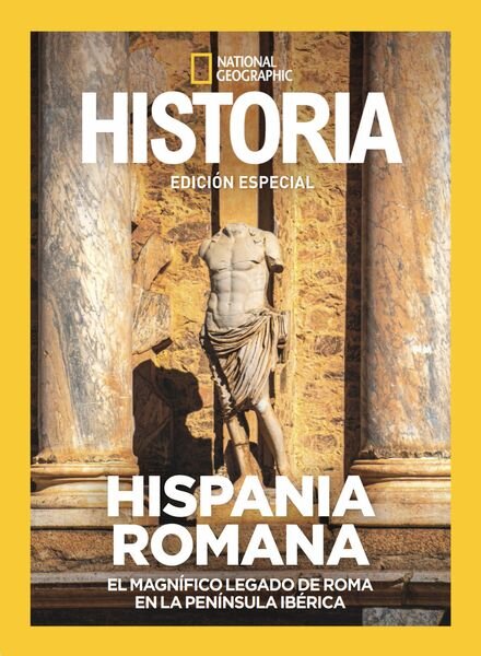 Historia National Geographic Edicion especial – Hispania Romana 2024 Cover