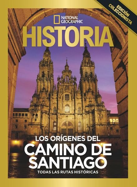 Historia National Geographic Edicion especial – Historia Del Camino De Santiago 2024 Cover